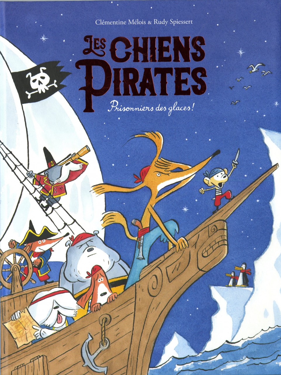 Première couverture du livre "Les chiens pirates" avec 7 chiens sur un bateau pirate et au loin 2 pingouins sur la banquise