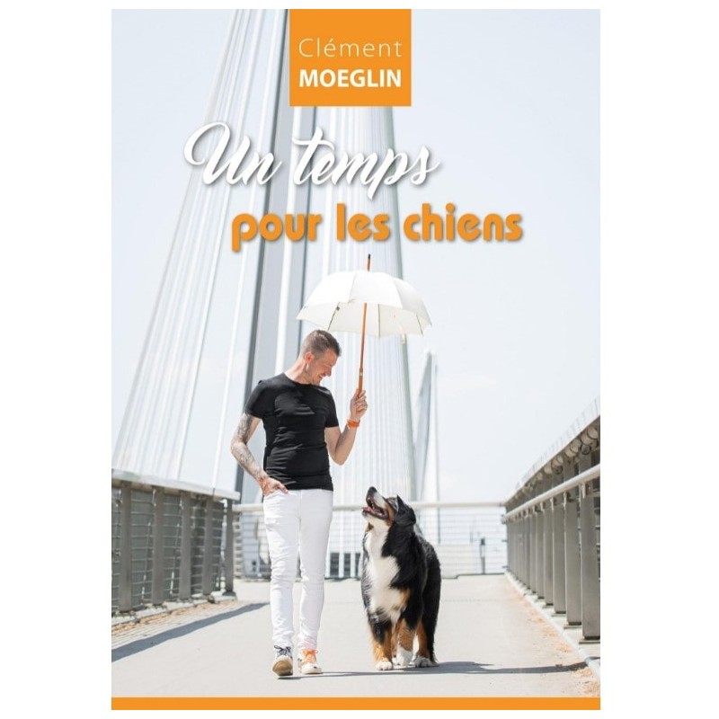 Couverture Un temps pour les chiens Clément Moeglin